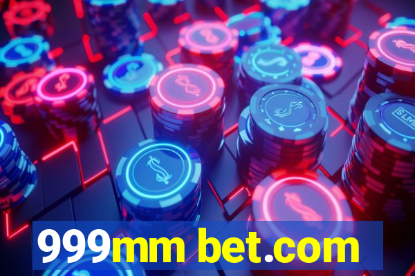 999mm bet.com